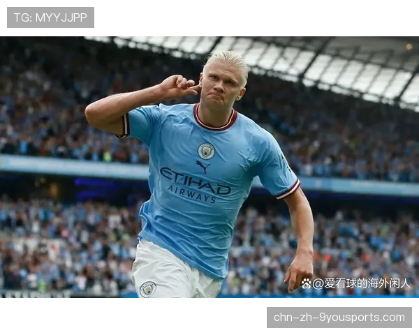 哈兰德10场13球，超英超10队进球数，哈兰德进球视频